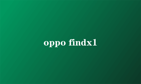 oppo findx1