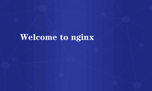 Welcome to nginx