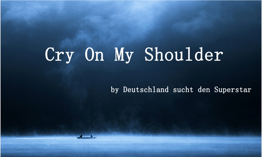 cry on my shoulder 歌词中文意思?